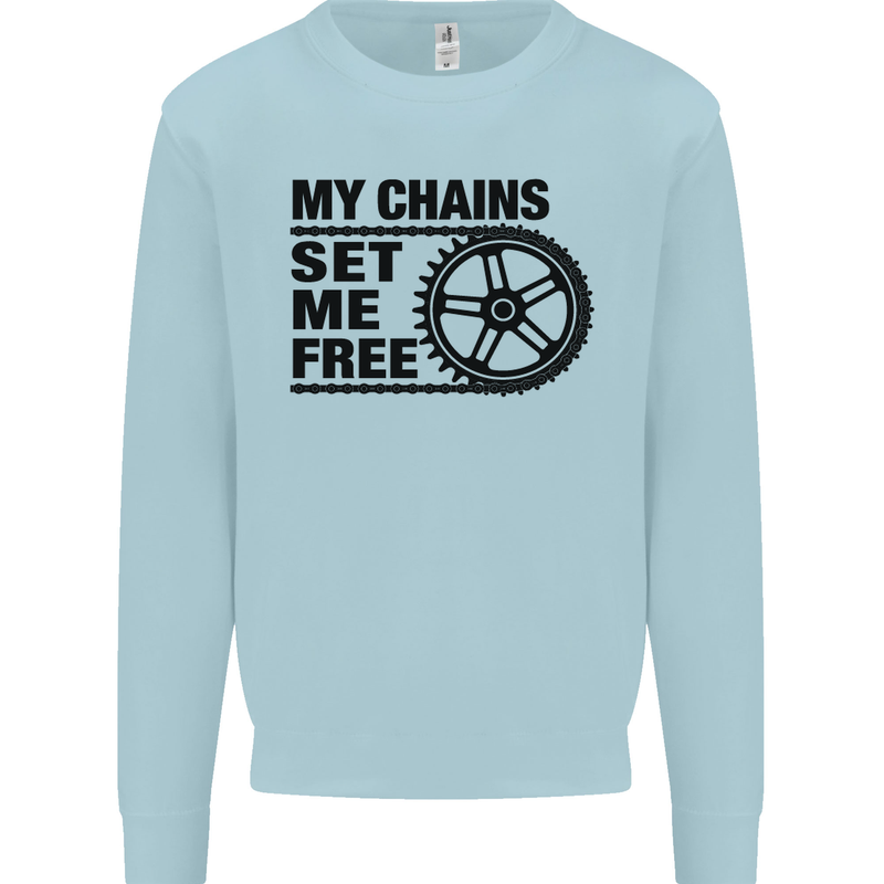 My Chains Set Me Free Cycling Cyclist Bike Mens Sweatshirt Jumper Light Blue