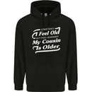 My Cousin is Older 30th 40th 50th Birthday Childrens Kids Hoodie Black