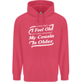 My Cousin is Older 30th 40th 50th Birthday Childrens Kids Hoodie Heliconia