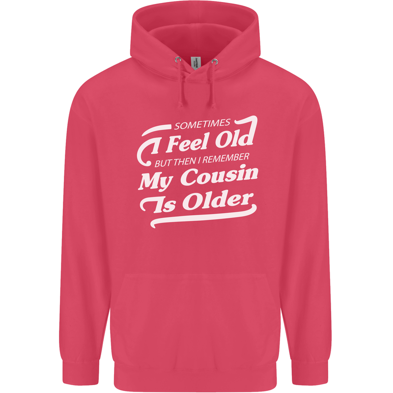 My Cousin is Older 30th 40th 50th Birthday Childrens Kids Hoodie Heliconia