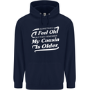 My Cousin is Older 30th 40th 50th Birthday Childrens Kids Hoodie Navy Blue