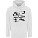 My Cousin is Older 30th 40th 50th Birthday Childrens Kids Hoodie White