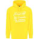 My Cousin is Older 30th 40th 50th Birthday Childrens Kids Hoodie Yellow