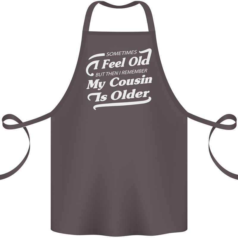 My Cousin is Older 30th 40th 50th Birthday Cotton Apron 100% Organic Dark Grey