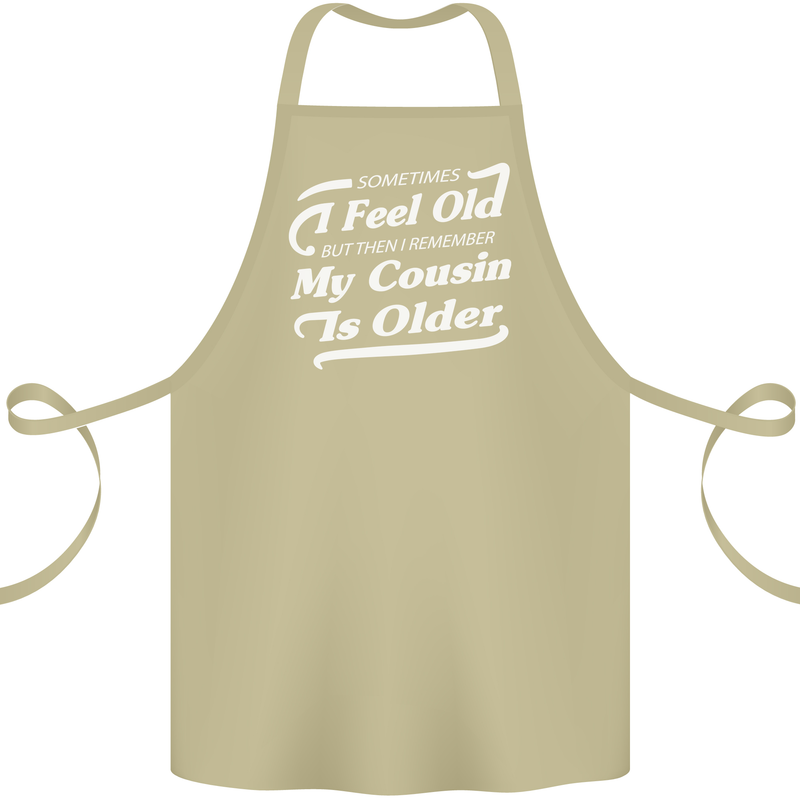 My Cousin is Older 30th 40th 50th Birthday Cotton Apron 100% Organic Khaki