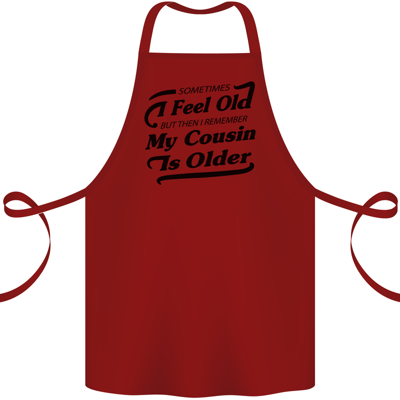 My Cousin is Older 30th 40th 50th Birthday Cotton Apron 100% Organic Maroon