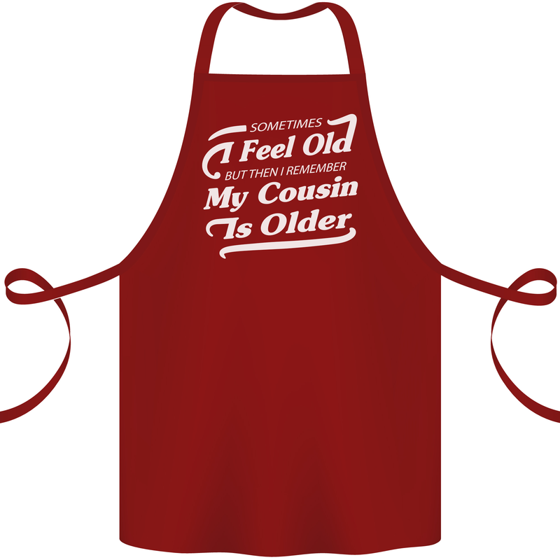 My Cousin is Older 30th 40th 50th Birthday Cotton Apron 100% Organic Maroon