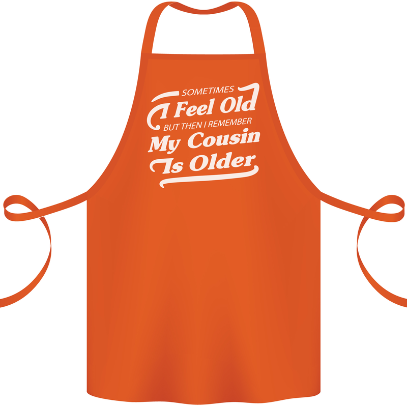 My Cousin is Older 30th 40th 50th Birthday Cotton Apron 100% Organic Orange