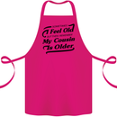 My Cousin is Older 30th 40th 50th Birthday Cotton Apron 100% Organic Pink