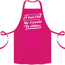 My Cousin is Older 30th 40th 50th Birthday Cotton Apron 100% Organic Pink