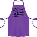 My Cousin is Older 30th 40th 50th Birthday Cotton Apron 100% Organic Purple