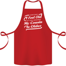My Cousin is Older 30th 40th 50th Birthday Cotton Apron 100% Organic Red