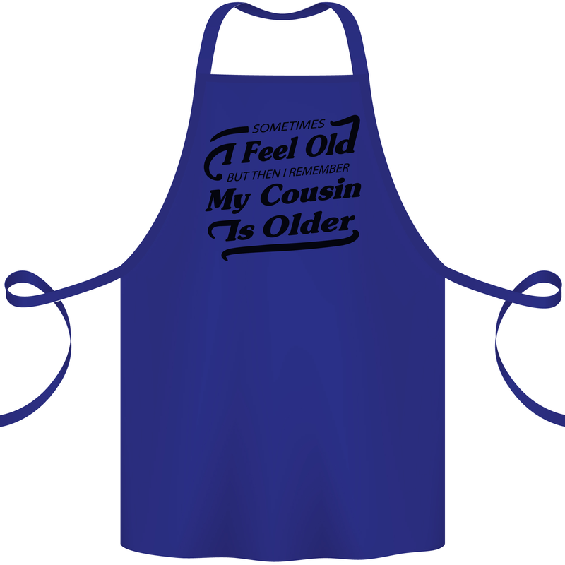 My Cousin is Older 30th 40th 50th Birthday Cotton Apron 100% Organic Royal Blue