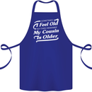 My Cousin is Older 30th 40th 50th Birthday Cotton Apron 100% Organic Royal Blue