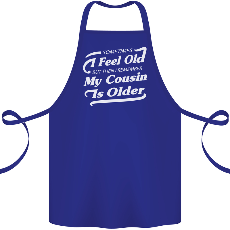 My Cousin is Older 30th 40th 50th Birthday Cotton Apron 100% Organic Royal Blue