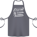 My Cousin is Older 30th 40th 50th Birthday Cotton Apron 100% Organic Steel
