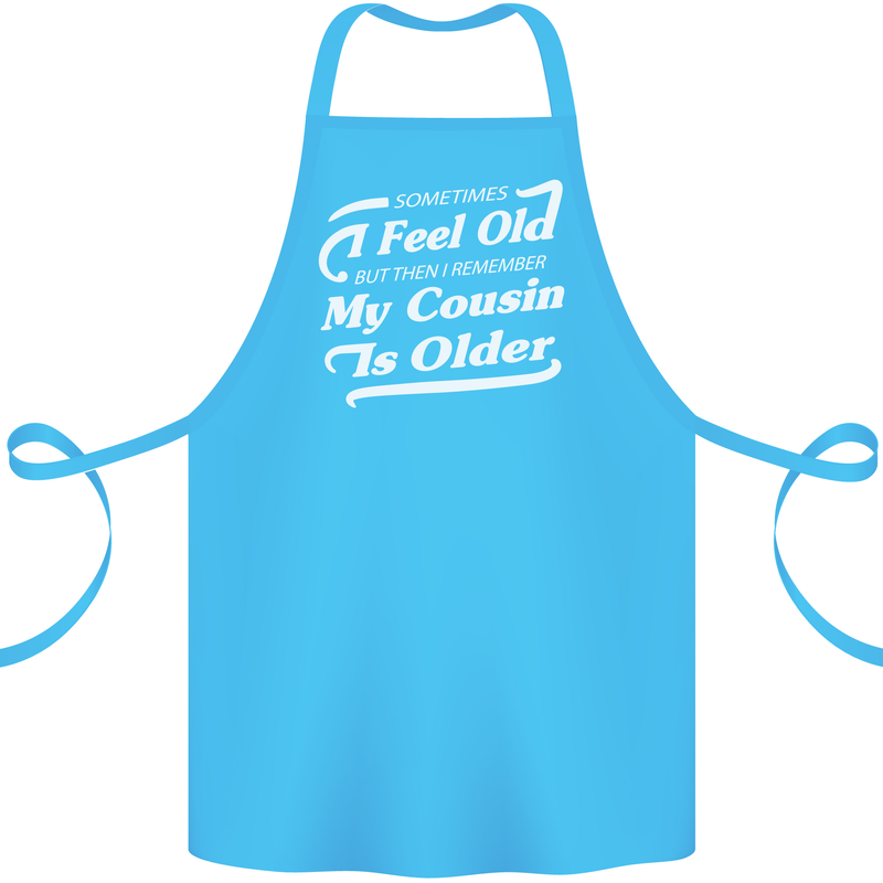 My Cousin is Older 30th 40th 50th Birthday Cotton Apron 100% Organic Turquoise