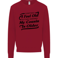 My Cousin is Older 30th 40th 50th Birthday Kids Sweatshirt Jumper Red