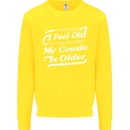 My Cousin is Older 30th 40th 50th Birthday Kids Sweatshirt Jumper Yellow
