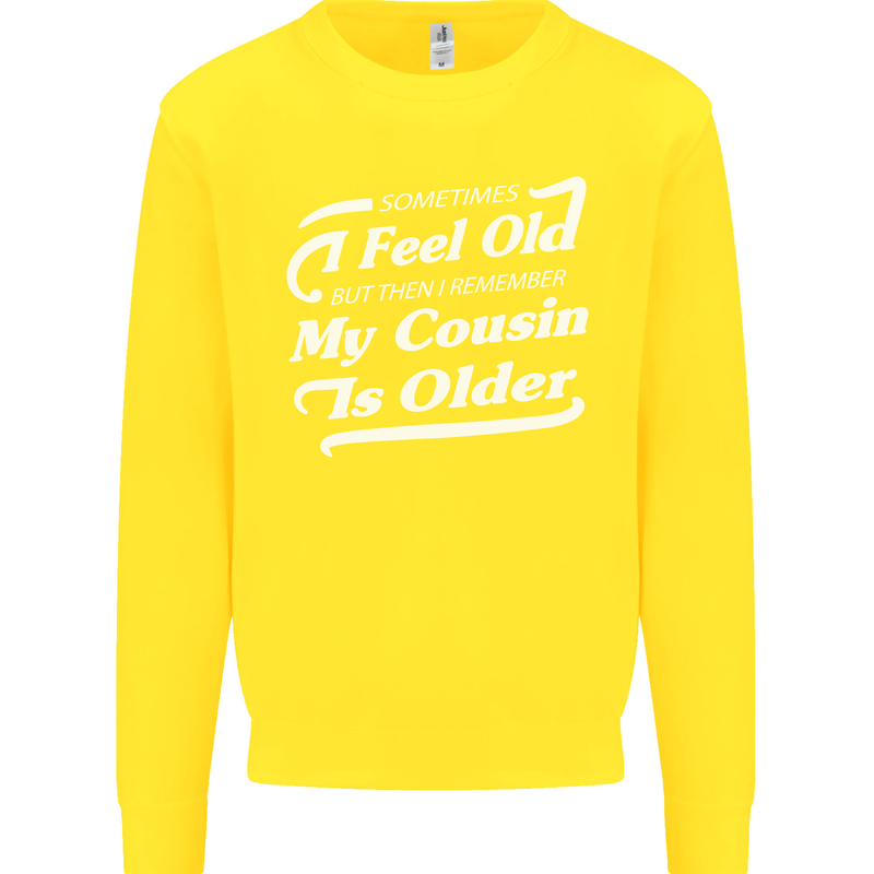 My Cousin is Older 30th 40th 50th Birthday Kids Sweatshirt Jumper Yellow