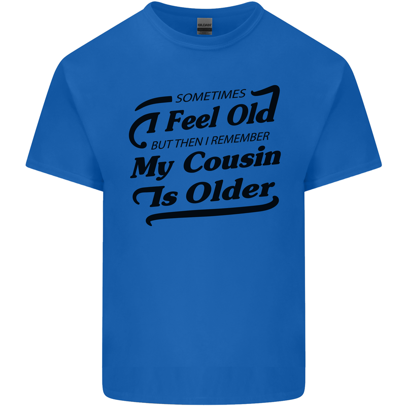 My Cousin is Older 30th 40th 50th Birthday Kids T-Shirt Childrens Royal Blue