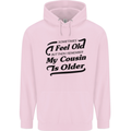 My Cousin is Older 30th 40th 50th Birthday Mens 80% Cotton Hoodie Light Pink