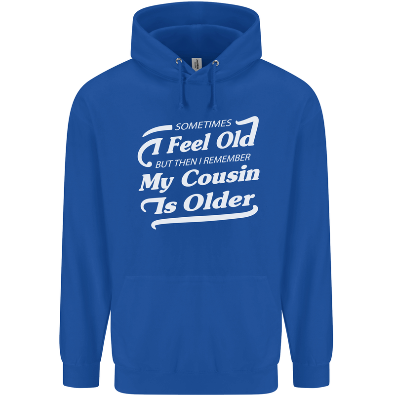 My Cousin is Older 30th 40th 50th Birthday Mens 80% Cotton Hoodie Royal Blue