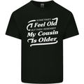 My Cousin is Older 30th 40th 50th Birthday Mens Cotton T-Shirt Tee Top Black