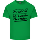 My Cousin is Older 30th 40th 50th Birthday Mens Cotton T-Shirt Tee Top Irish Green