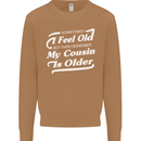 My Cousin is Older 30th 40th 50th Birthday Mens Sweatshirt Jumper Caramel Latte