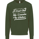 My Cousin is Older 30th 40th 50th Birthday Mens Sweatshirt Jumper Forest Green