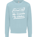 My Cousin is Older 30th 40th 50th Birthday Mens Sweatshirt Jumper Light Blue