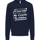 My Cousin is Older 30th 40th 50th Birthday Mens Sweatshirt Jumper Navy Blue