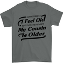 My Cousin is Older 30th 40th 50th Birthday Mens T-Shirt Cotton Gildan Charcoal