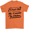 My Cousin is Older 30th 40th 50th Birthday Mens T-Shirt Cotton Gildan Orange