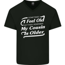 My Cousin is Older 30th 40th 50th Birthday Mens V-Neck Cotton T-Shirt Black