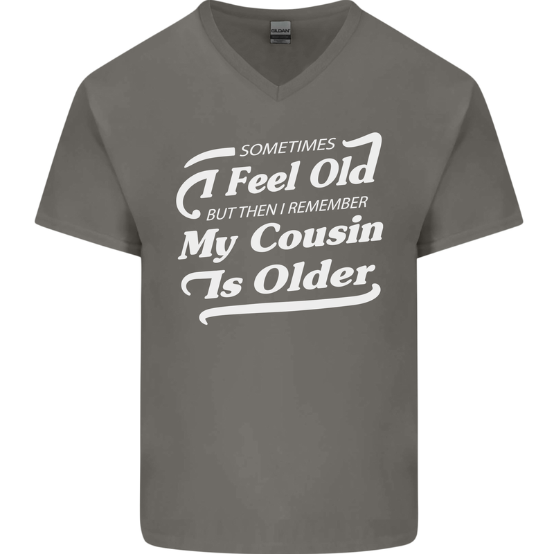 My Cousin is Older 30th 40th 50th Birthday Mens V-Neck Cotton T-Shirt Charcoal