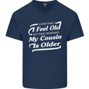 My Cousin is Older 30th 40th 50th Birthday Mens V-Neck Cotton T-Shirt Navy Blue