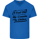 My Cousin is Older 30th 40th 50th Birthday Mens V-Neck Cotton T-Shirt Royal Blue