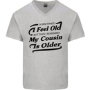 My Cousin is Older 30th 40th 50th Birthday Mens V-Neck Cotton T-Shirt Sports Grey