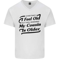 My Cousin is Older 30th 40th 50th Birthday Mens V-Neck Cotton T-Shirt White