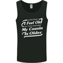 My Cousin is Older 30th 40th 50th Birthday Mens Vest Tank Top Black