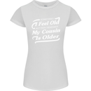 My Cousin is Older 30th 40th 50th Birthday Womens Petite Cut T-Shirt White
