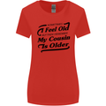 My Cousin is Older 30th 40th 50th Birthday Womens Wider Cut T-Shirt Red