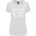 My Cousin is Older 30th 40th 50th Birthday Womens Wider Cut T-Shirt White