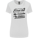 My Cousin is Older 30th 40th 50th Birthday Womens Wider Cut T-Shirt White