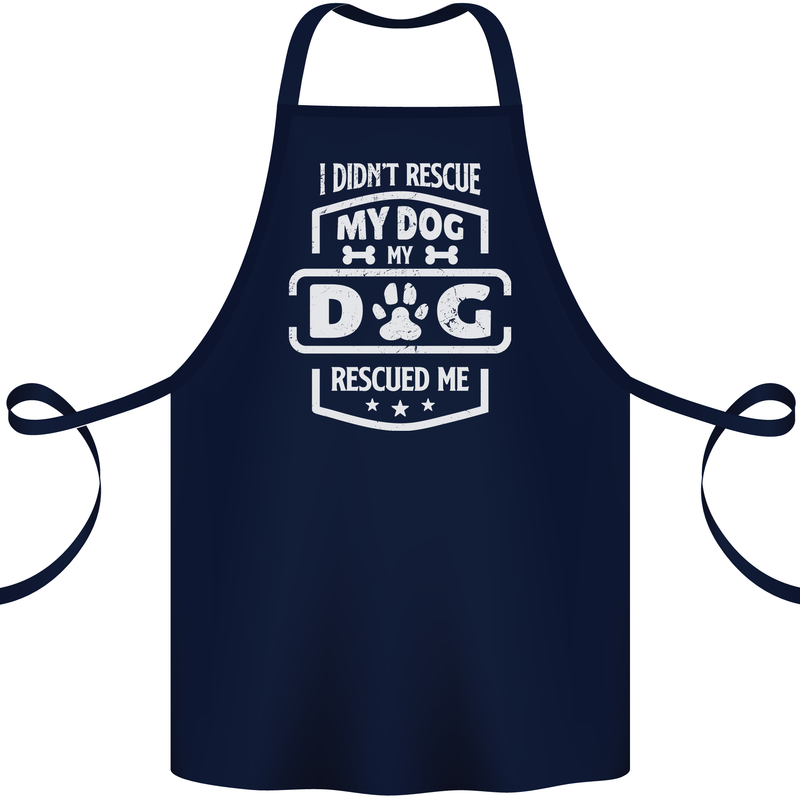 My Dog Rescued Me Funny Cotton Apron 100% Organic Navy Blue