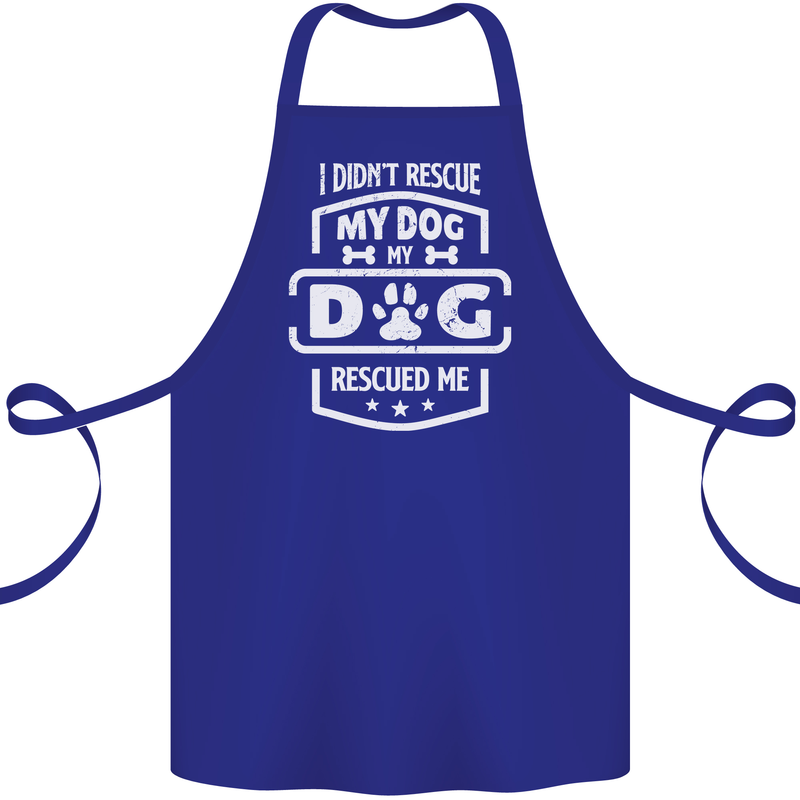 My Dog Rescued Me Funny Cotton Apron 100% Organic Royal Blue