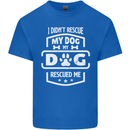 My Dog Rescued Me Funny Mens Cotton T-Shirt Tee Top Royal Blue