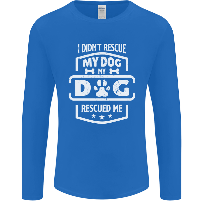 My Dog Rescued Me Funny Mens Long Sleeve T-Shirt Royal Blue